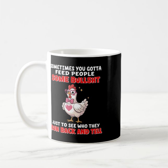 Manchmal muss man Leute mit Stuss füttern, nur um  Kaffeetasse (Links)