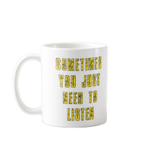 Manchmal muss man zuhören