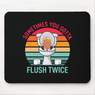Manchmal musst du zweimal spülen Anti-Trump-Vintag Mousepad