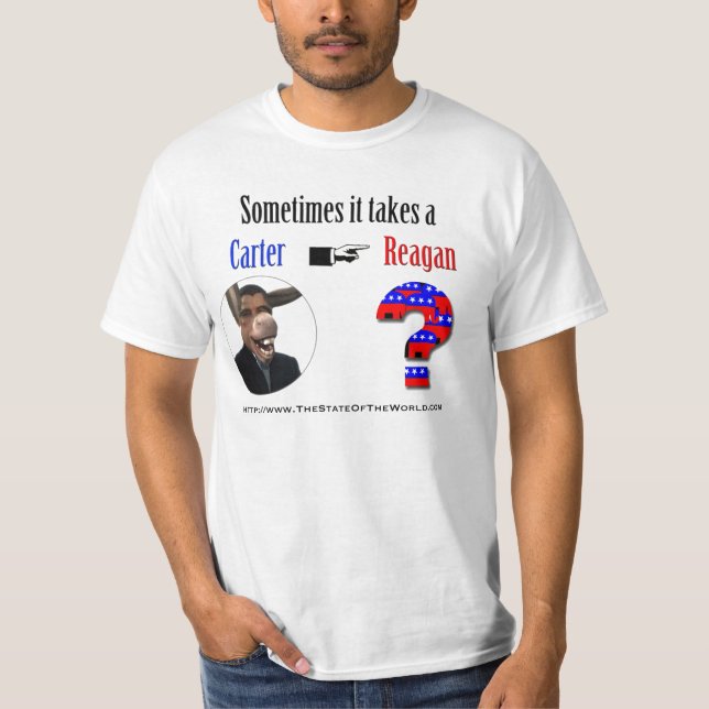 Manchmal nimmt es ein Carter, um einen Reagan zu T-Shirt (Vorderseite)