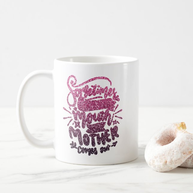 MANCHMAL ÖFFNE ICH MEINE MUTH UND MEINE MUTTER KOM KAFFEETASSE (Mit Donut)