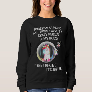 Manchmal panisiere ich und denke, es ist eine verr sweatshirt