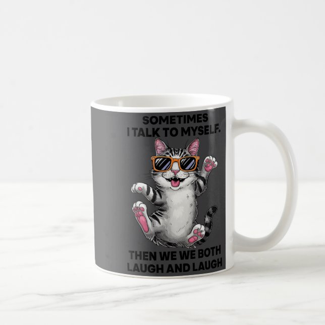Manchmal rede ich mit mir selbst, dann lachen wir  kaffeetasse (Rechts)