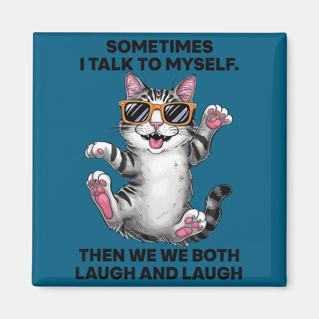 Manchmal rede ich mit mir selbst, dann lachen wir  magnet (Vorne)