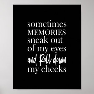 manchmal schleichen sich Erinnerungen aus meinen A Poster