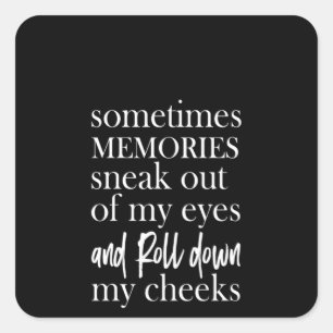 manchmal schleichen sich Erinnerungen aus meinen A Quadratischer Aufkleber