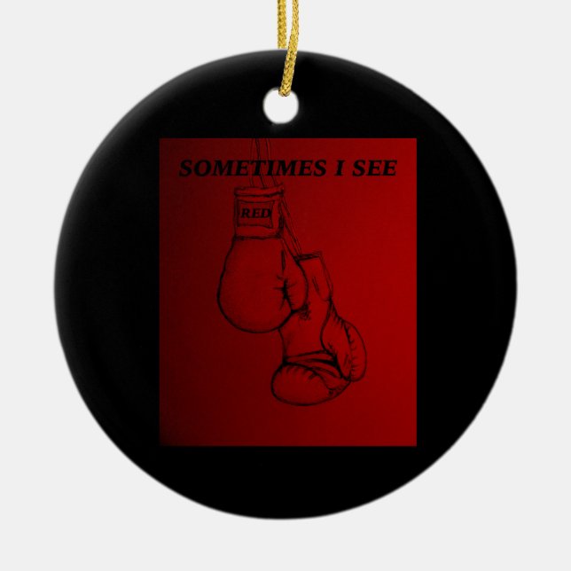 Manchmal sehe ich Red Boxing Art Keramik Ornament (Vorne)