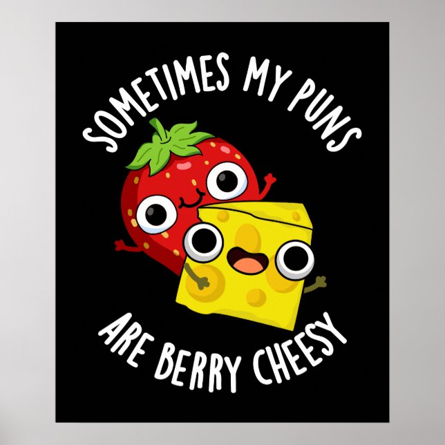 Manchmal sind meine Puns Berry Cheesy Dark BG Poster (Vorne)