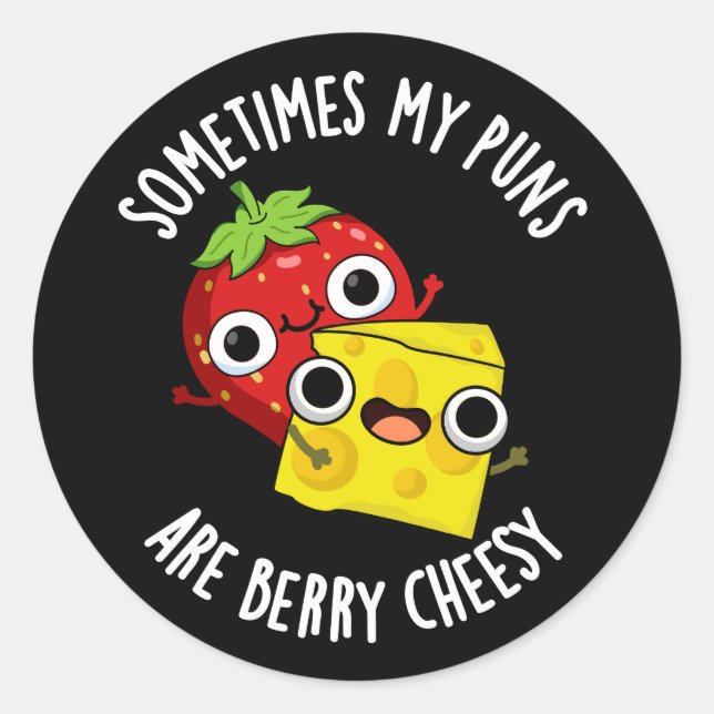 Manchmal sind meine Puns Berry Cheesy Dark BG Runder Aufkleber (Vorderseite)
