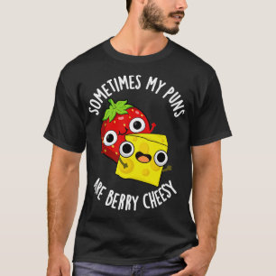 Manchmal sind meine Wortspiele ziemlich kitschig L T-Shirt