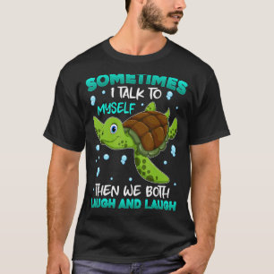 Manchmal spreche ich mit mir, wir lachen und lache T-Shirt