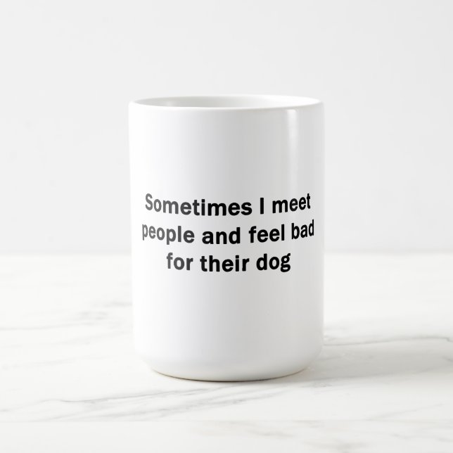 Manchmal treffe ich Leute Tasse (Mittel)