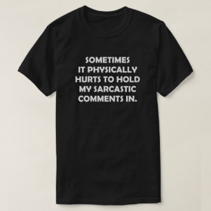 MANCHMAL VERLETZT ES PHYSIKALISCH, UM MEIN T-Shirt