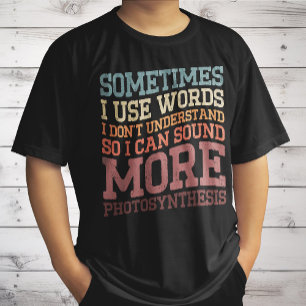 Manchmal verwende ich Wörter, die ich nicht witzig T-Shirt