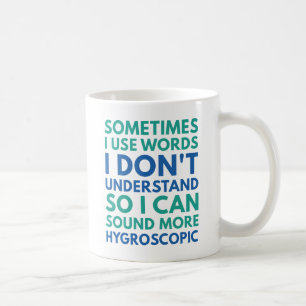 Manchmal verwende ich Wörter Kaffeetasse