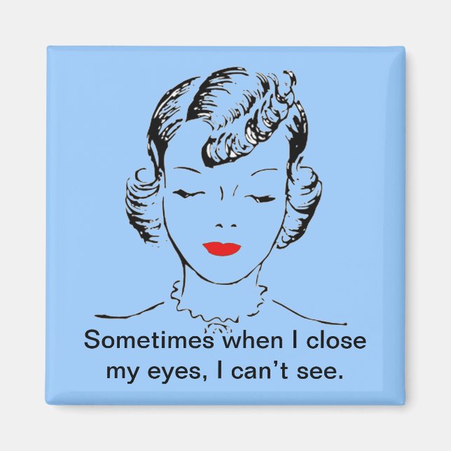 Manchmal, wenn ich meine Augen nah habe, kann ich  Magnet (Vorne)