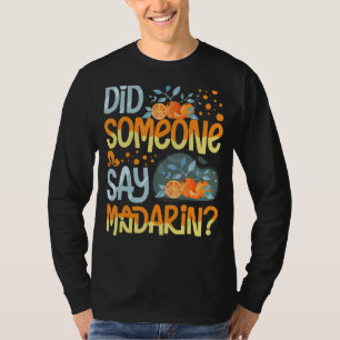 Mandarin Orange Tree Frucht Pflanze Juice Fresh Ca T-Shirt