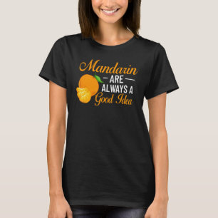 Mandarin Orange Tree Frucht Pflanze Juice Fresh Ca T-Shirt