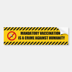 Mandatory Vaccinations is a Crime Against Humanity Autoaufkleber