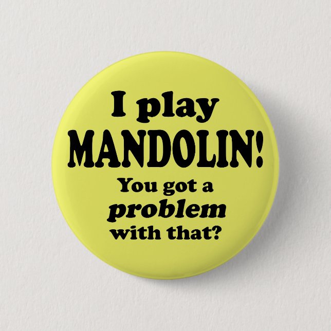 Mandolin got ein Problem damit, Button (Vorderseite)
