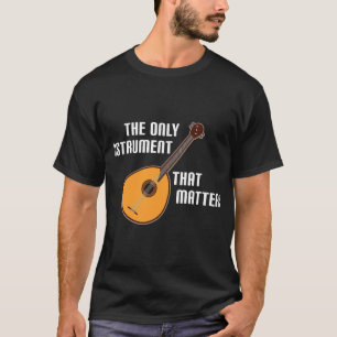 Mandolin Lover Player Music Instrument Gift T-Shirt