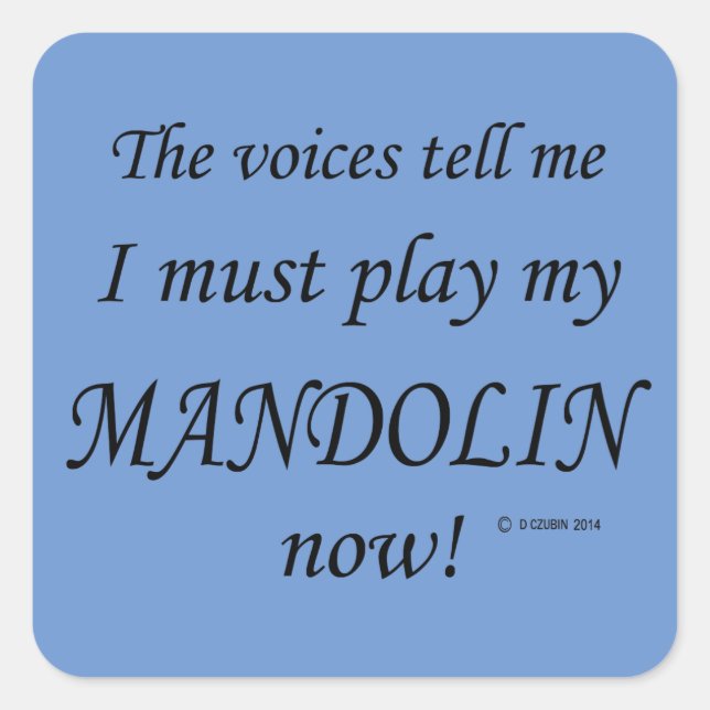 Mandolin-Stimmen sagen, sie müssen Square Sticker  (Vorderseite)