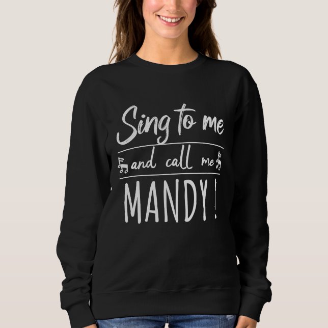 MANDY FÜR FRAUEN Sing mir und nenne mich Mandy COU Sweatshirt (Vorderseite)
