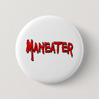 Maneater Button