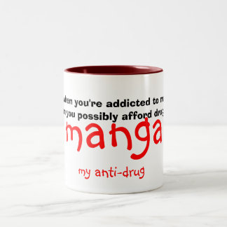 manga, meine Anti-droge, weil, wenn Sie Süchtiger… Zweifarbige Tasse