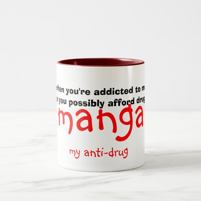 manga, meine Anti-droge, weil, wenn Sie Süchtiger… Zweifarbige Tasse (Mittel)