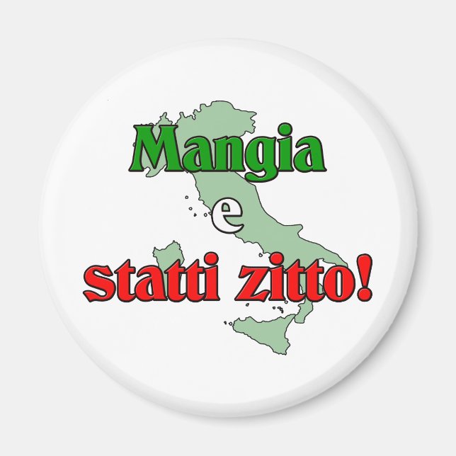 Mangia e Statti Zitto Magnet (Vorne)