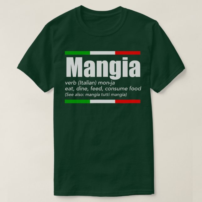 Mangia Italian Slang Funny English Redewendungen I T-Shirt (Design vorne)