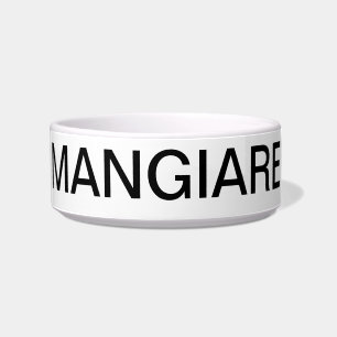 "MANGIARE" = ESSEN IN "ITALIENISCHEM PET BOWL" NAPF