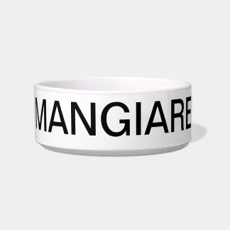 "MANGIARE" = ESSEN IN "ITALIENISCHEM PET BOWL" NAPF