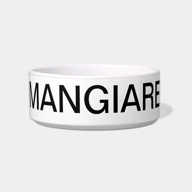 "MANGIARE" = ESSEN IN "ITALIENISCHEM PET BOWL" NAPF (Vorderseite)