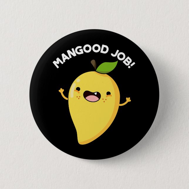 Mangood Job Funny Mango Obst Pun Dark BG Button (Vorderseite)