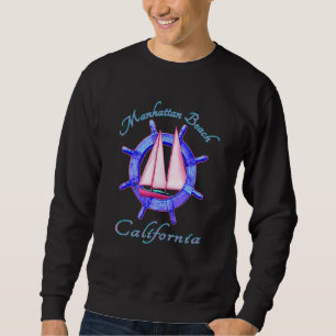 Manhattan Beach California Sailboat Segelurlaub Sweatshirt