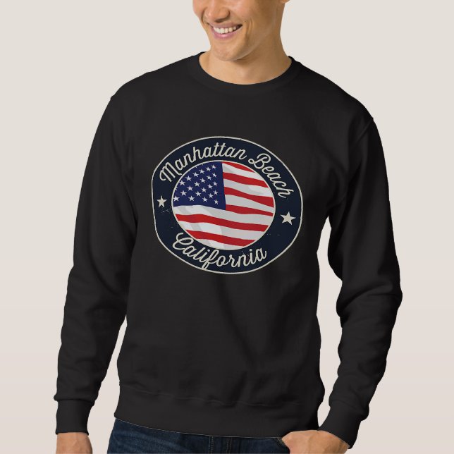 Manhattan Beach  Patriotic California Souvenir Sweatshirt (Vorderseite)