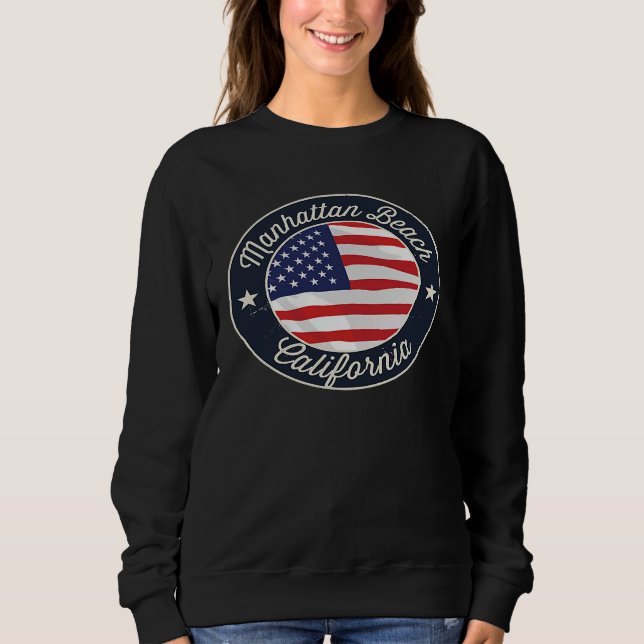 Manhattan Beach  Patriotic California Souvenir Sweatshirt (Vorderseite)