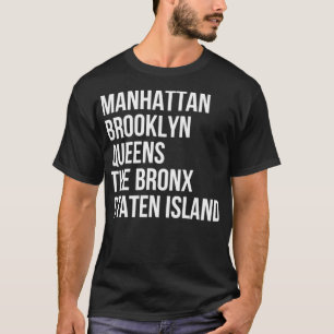 Manhattan, Brooklyn, New York City Five Boroughn N T-Shirt