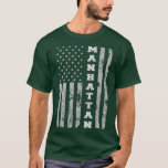 Manhattan Kansas American flag T-Shirt<br><div class="desc">Manhattan Kansas American flag .</div>