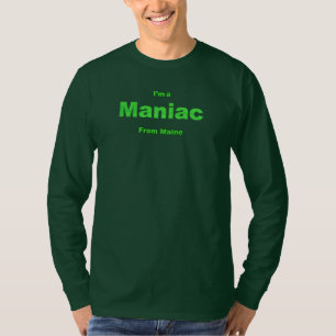 Maniac von Maine T-Shirt