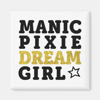 Manic Pixie Dream Girl Magnet