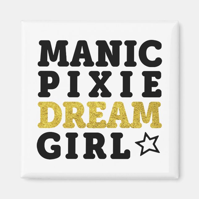 Manic Pixie Dream Girl Magnet (Vorne)
