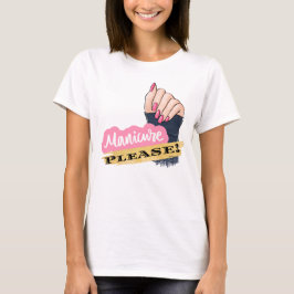 MANICURE BITTE T-Shirt