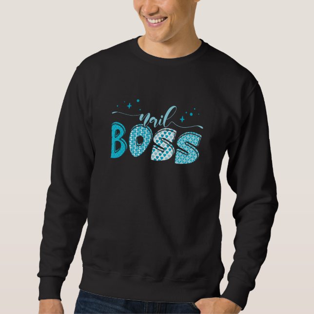 Manicurist Cosmetologist Nail Boss  1 Sweatshirt (Vorderseite)