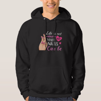 Manicurist Leben Das Leben ist zu kurz für schlech Hoodie