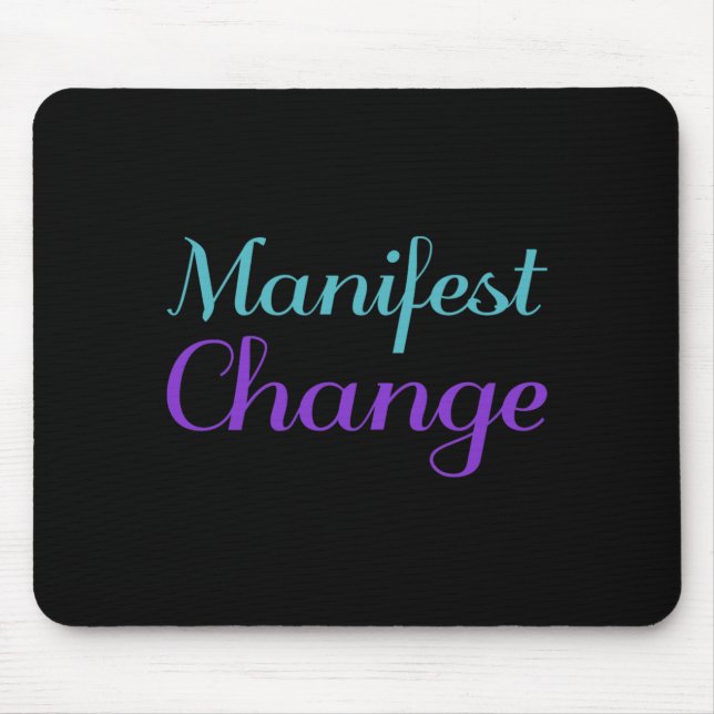 Manifest Change Suizidpräventionsbewusstsein Mousepad (Vorne)
