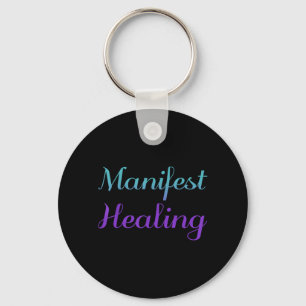 Manifest Healing Suizidpräventionsdesign Schlüsselanhänger