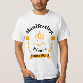 Manifestation Bitte warten T-Shirt